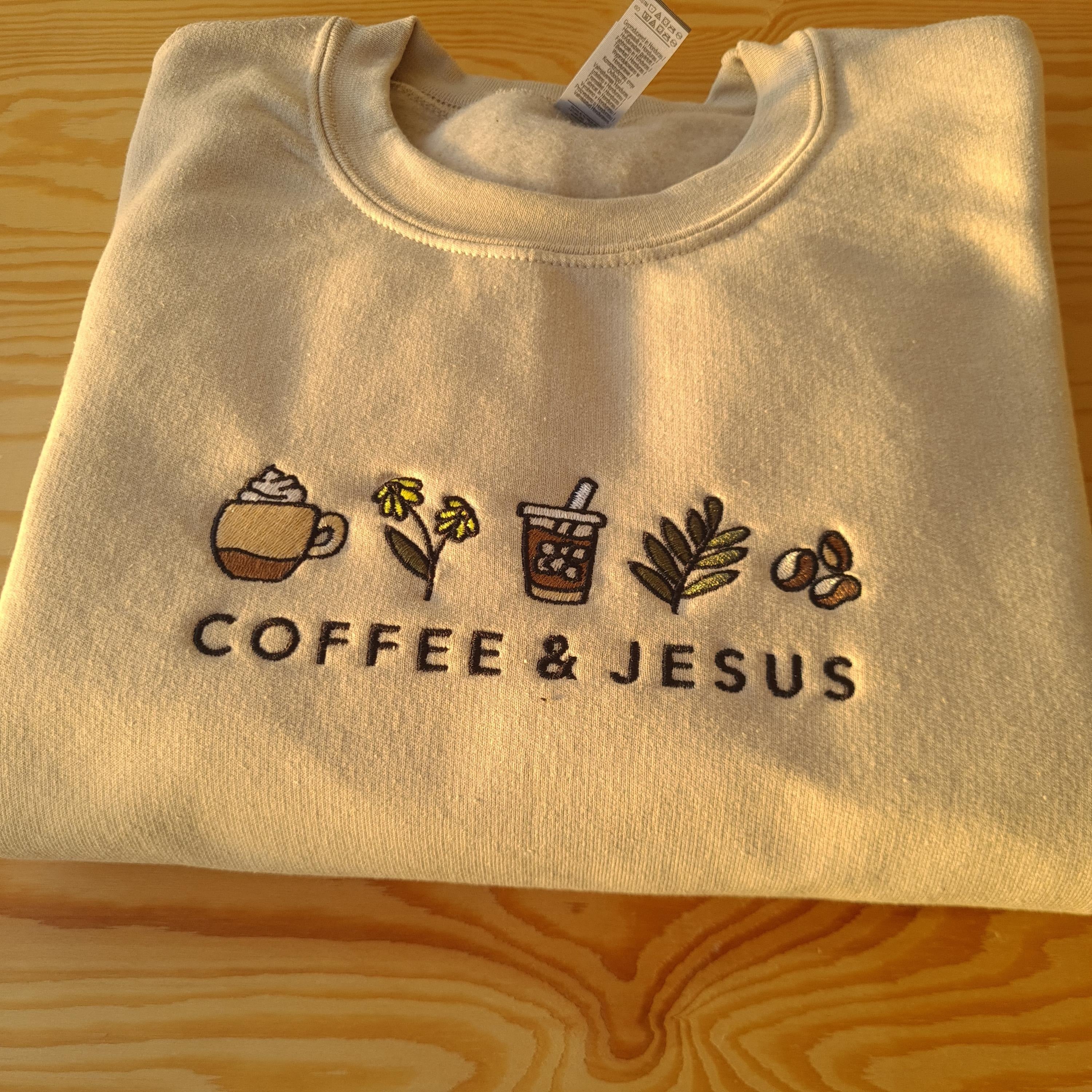 Embroidered Sweatshirt, Coffee and Jesus Sweatshirt, Christian Embroidered Crewneck, Faith and Coffee Jumper, Coffee and Prayer Sweatshirt